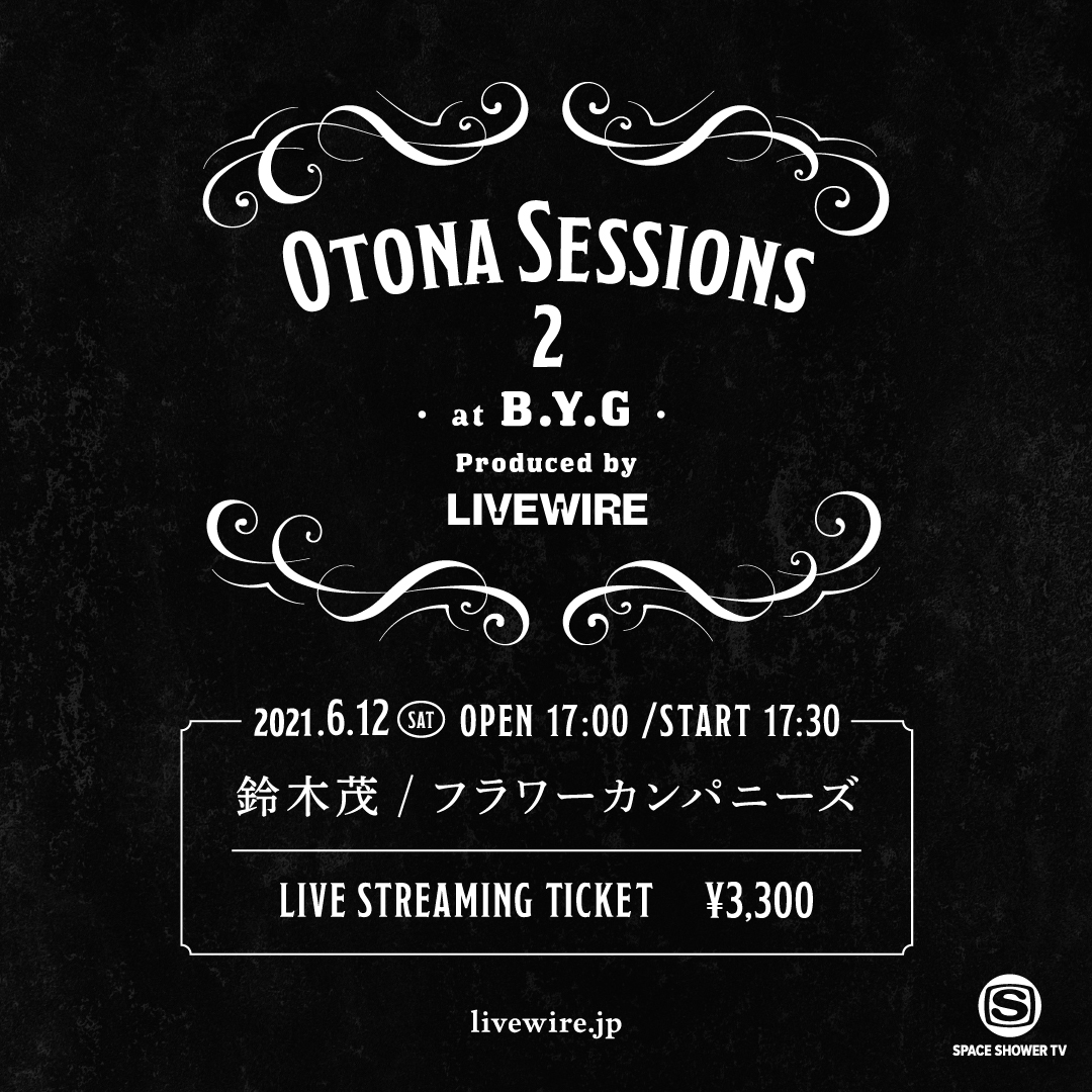 LIVE情報】6/12(土)「OTONA SESSIONS 2 at B.Y.G」出演決定 ...